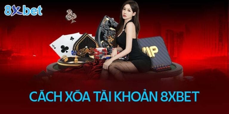 Cách xoá tài khoản 8XBet
